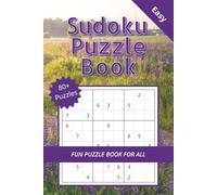 Sudoku Puzzle Book: Fun Puzzle Book For All