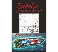 Sudoku Puzzle Book: "Island Numbers: A Puerto Rico Inspired Sudoku Adventure"