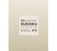 Sudoku Puzzle Book Large Print: 120 Puzzles for Adults - Easy, Medium & Hard | One Puzzle Per Page (9×9): Brain Games for Adults • Logic & Number ... • Improve Focus, Memory & Problem-Solving