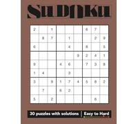 Sudoku Puzzle Book: Logic Training Edition (Volume 14): 30 Puzzles Easy to Hard Full Solutions Included