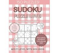 Sudoku Puzzle Book - Ultimate Collection VALENTINE EDITION: A Valentine’s Day Puzzle Book for Adults with Easy, Medium & Hard Challenges