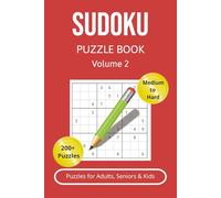 Sudoku Puzzle Book Volume 2: 200+ Puzzles for Adults, Seniors and Kids | Medium to Hard