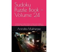 Sudoku Puzzle Book - Volume 24: Challenging Sudoku Puzzles for Kids and Adults of All Levels - Relax, Recharge, and Sharpen Your Mind