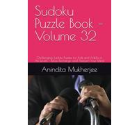 Sudoku Puzzle Book - Volume 32: Challenging Sudoku Puzzles for Kids and Adults of All Levels - Relax, Recharge, and Sharpen Your Mind
