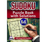 Sudoku Puzzle Book with Solutions: 200 Large Print Puzzles with Clear answers and Step-by-step solving confidence: Logic Brain Teaser Games, 6x6 Grid Size