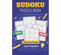 Sudoku Puzzle book with solutions 240 puzzles Easy-Hard: Sudoku Puzzle book Easy, Medium & Hard Puzzles with Solutions | Brain Training & Relaxing Logic Games | 6x9 inches 120 pages