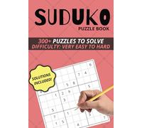 Sudoku Puzzle Book with Solutions: Over 300 Puzzles to Solve for Adults, Very Easy to Hard - Large Print, Easy-to-Read