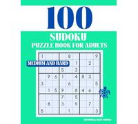 Sudoku Puzzle for Adults - Medium and Hard (100 Puzzles): 100 Medium & Hard Sudoku Puzzles - Brain Training, Logic Games, and Adult Puzzle Collection