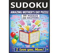 SUDOKU PUZZLE FOR MOTHER'S DAY, 200 PUZZLES AND 200 SOLUTIONS OF MEDIUM CATEGORY PUZZLES