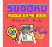 SUDOKU Puzzle Game Book: 70 Easy to Hard Puzzles