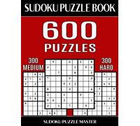 Sudoku Puzzle Ma Sudoku Puzzle Book 600 Puzzles, 300 Medium and 300 (Tascabile)