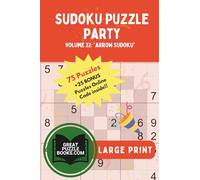 Sudoku Puzzle Party: Volume 22: Arrow Sudoku