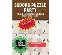 Sudoku Puzzle Party: Volume 24: Inside Dots Sudoku Pocket