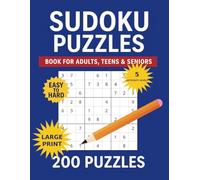 SUDOKU PUZZLES: 200 Large Print Sudoku Puzzles - 5 Difficulty Levels from Easy to Hard for Adults, Teens & Seniors 100 pages | Boost Focus, Relax Your Mind & Enjoy Hours of Screen-Free Entertainment