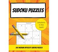 Sudoku Puzzles: 200 Large Print Sudoku Puzzles. Solutions Included