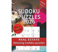 SUDOKU PUZZLES 2026: 55+ Easy to Medium Sudoku Puzzles for Adults | Relaxing Brain Games for Focus & Stress Relief | 110-Page 6x9 Paperback | Real Estate