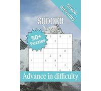 Sudoku Puzzles - Advance in Difficulty: Sudoku Puzzles for People With Busy Minds | Gradually Increased Difficulty | Help Calm the Mind, Relax, and ... 110 Pages | 50+ Puzzles | Solutions Included