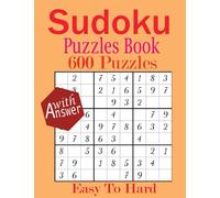 Sudoku Puzzles Book: 600+ Easy To Hard Sudoku Puzzles For Adult with Solution