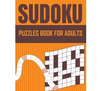 Sudoku Puzzles Book for Adults: Brain-Boosting Sudoku Puzzles with Solutions | Easy, Medium & Hard Levels for Stress Relief and Fun