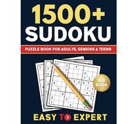 Sudoku Puzzles Easy to Expert for Adults: 1500+ Large Print Sudoku Puzzles Books for Adults, Seniors and Teens with Tips and Tricks and Solutions