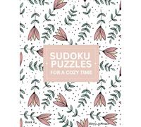 Sudoku Puzzles: For A Cozy Time
