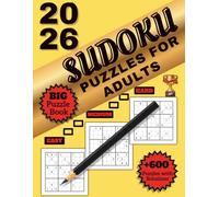 Sudoku Puzzles for Adults 2026: 600+ Logic Challenges from Easy to Hard, with Full Solutions