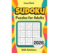 Sudoku Puzzles for Adults: Large Print, From Easy to Hard, With Solutions - The Perfect Challenge for All Skill Levels From Beginner To Advanced