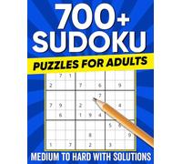 Sudoku Puzzles for Adults: Medium to Hard Puzzles With More Than 700 Sudoku With Solutions