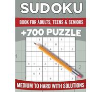 Sudoku Puzzles for Adults: Medium to Hard Puzzles With More Than 700 Sudoku With Solutions