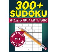 Sudoku Puzzles for Adults: Medium to Hard Sudoku Puzzles With More Than 300 Sudoku With Solutions