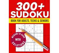 Sudoku Puzzles for Adults: Medium to Hard Sudoku Puzzles With More Than 300 Sudoku With Solutions
