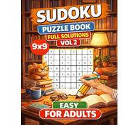 SUDOKU PUZZLES For Adults Vol 2: 9X9 Easy And Full Solutions Big Large Print