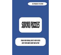 Sudoku Puzzles: For better Focus, Logic, Challenge, Thinking, Solving, Sharpening, Boosting your brainpower | 6*9 inches, 100 pages