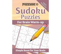 Sudoku Puzzles for Brain Warm-Up: Sudoku for Brain Boost | Improve Clarity, Focus, and Mental Energy | 6×9 Inches, 110 Pages | 50+ Puzzles | Solutions Included