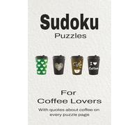 Sudoku Puzzles for Coffee Lovers: Sudoku Puzzles for Coffee Lovers | Help Calm the Mind, Focus, and Relax | 6x9 Inches, 110 Pages | 50 + Puzzles | Solutions Included