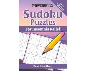 Sudoku Puzzles for Insomnia Relief: Sudoku for Better Sleep | Relax Your Mind, Reduce Nighttime Stress, and Fall Asleep Easier | 6×9 Inches, 110 Pages | 50+ Puzzles | Solutions Included