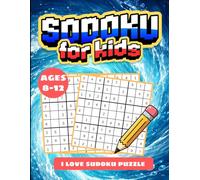 SUDOKU PUZZLES For Kids Ages 8-12: 9X9 Easy To Medium Full Solutions