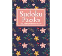 Sudoku Puzzles for Women Book: Sudoku Puzzles for Relaxation & Brain Exercise | Inspiring and Uplifting Activity Book | 6x9 Inches, 111 Pages | 50+ Challenging Puzzles | Solutions Included
