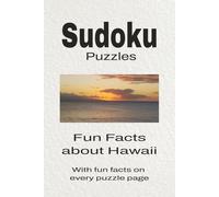 Sudoku Puzzles Fun Facts about Hawaii: Sudoku Puzzles Fun Facts about Hawaii | Help Calm the Mind, Focus, and Relax | 6x9 Inches, 110 Pages | 50 + Puzzles | Solutions Included