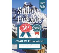 Sudoku Puzzles: Hard Puzzles | Chill & Unwind | 6x9 | relax | 50+ Puzzles | Sudoku books for adults