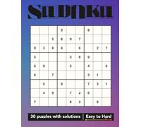 Sudoku Puzzles: Large Print Edition (Volume 21): 30 Puzzles Easy to Hard Full Solutions Included
