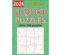 SUDOKU PUZZLES: Over 100 Puzzles - 4 Difficulty Levels: Very Easy, Easy, Medium, Hard