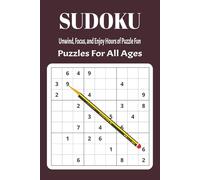 Sudoku Puzzles: Unwind, Focus, and Enjoy Hours of Puzzle Fun