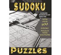 Sudoku Puzzles: with over 500 sudoku puzzles with solutions + encouraging statements on each puzzle page