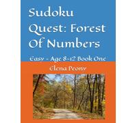 Sudoku Quest: Forest Of Numbers: Easy - Age 8-12 Book One