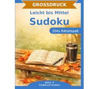 Sudoku Rätselbuch in Großdruck: Leicht bis Mittel: 204 Sudoku in Großdruck | Leicht & Mittel | Entspannter Denksport als Geschenk | Geschenkidee für Rätselfreunde