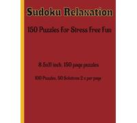 Sudoku Relaxation - 150 Puzzles for Stress Free Fun
