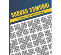 Sudoku Samurai Challenge - 80 Défis Évolutifs: Grilles Interconnectées pour Développer Vos Compétences