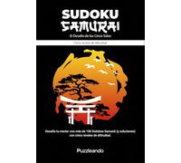 Sudoku Samurai: El desafío de los cinco soles: Más de 100 Sudokus tipo Samurái | 5 niveles progresivos de Fácil a Maestro Samurái | Formato 6x9 | Soluciones incluidas | Editorial Puzzleando