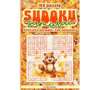 Sudoku Samurai: Incantevole Autunno. Vol. 1: Una raccolta di 100 puzzle per adulti con soluzioni. Difficoltà normale. Per divertimento e benefici per la salute mentale
